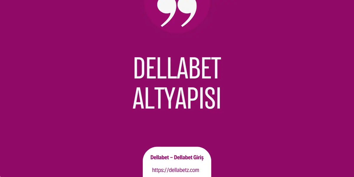 dellabet altyapisi