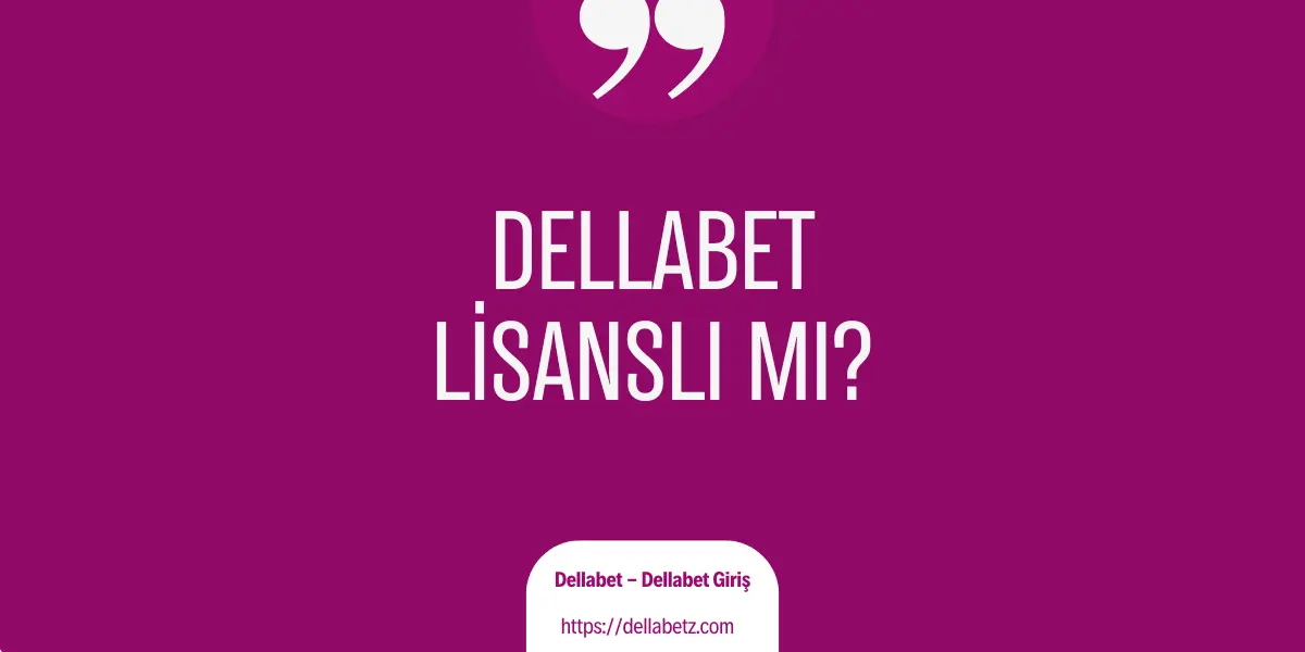 dellabet lisansli mi