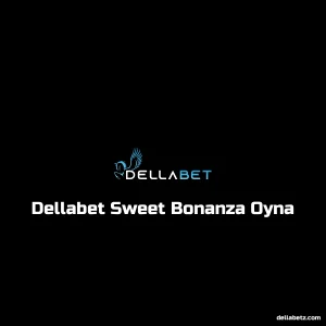 Dellabet Sweet Bonanza Oyna