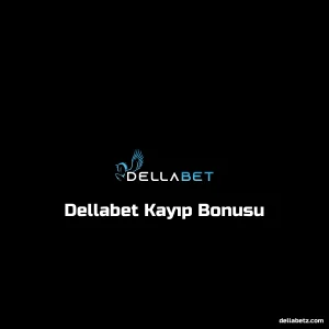 Dellabet Kayıp Bonusu
