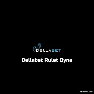 Dellabet Rulet Oyna